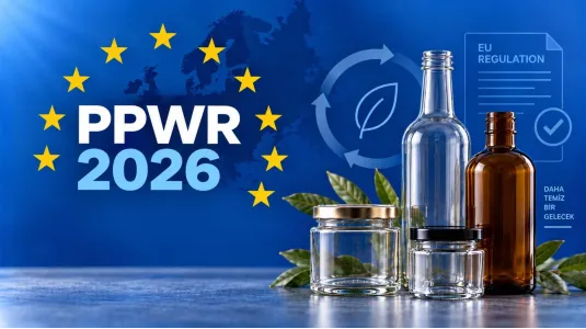 PPWR 2026: Yeni AB Ambalaj Kuralları Cam Ambalajı Nasıl Etkiliyor?